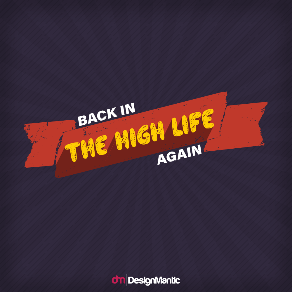 back in the high life quote image